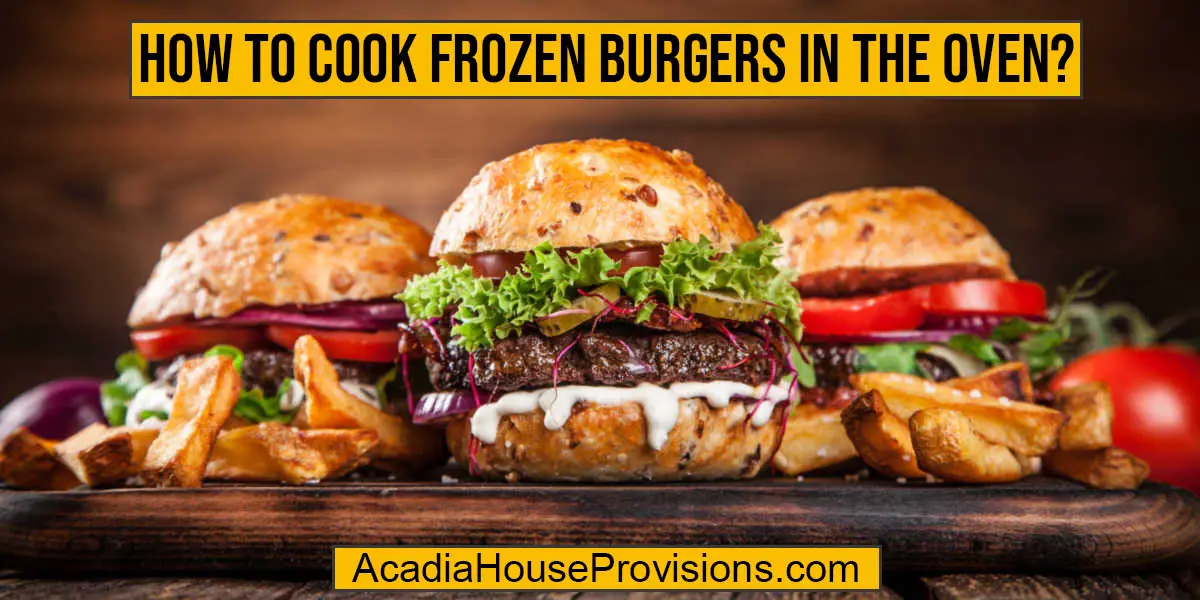 How To Cook Frozen Burgers In The Oven?