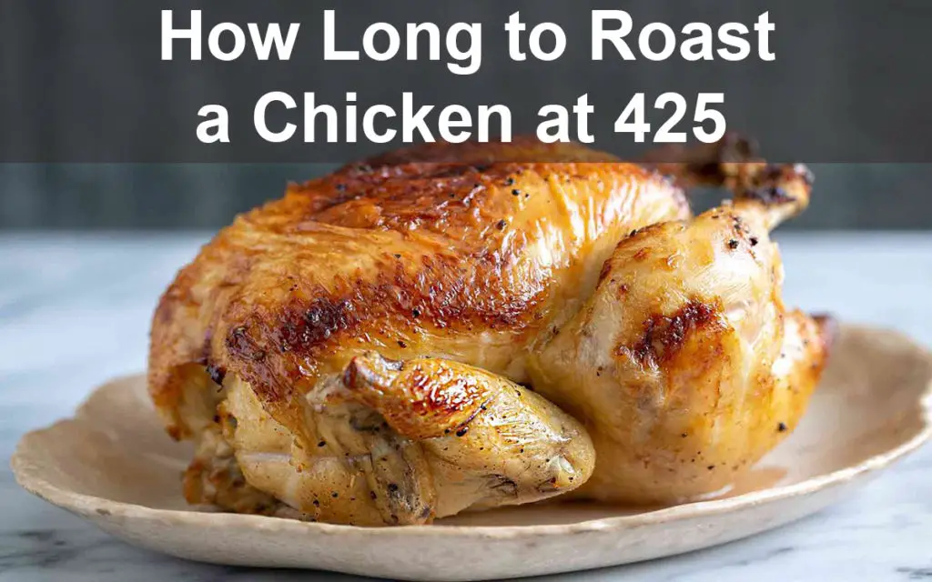 Roast Chicken At 425 Vs 500 Unveiling The Optimal Cooking Temperature 