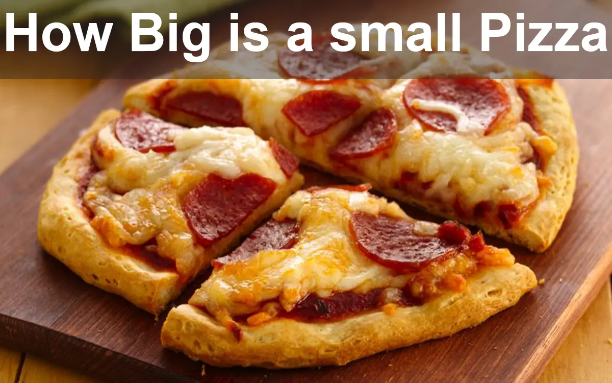 How Big is a small Pizza?