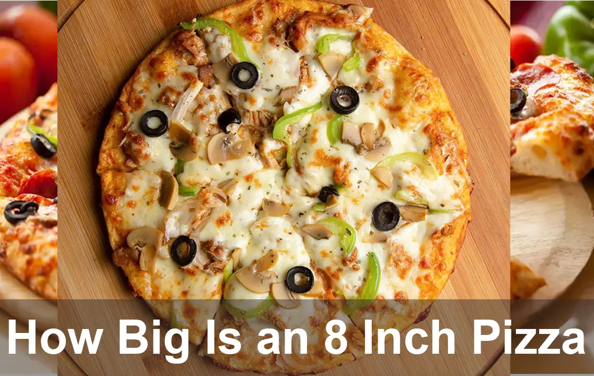 How Big is an 8 inch Pizza