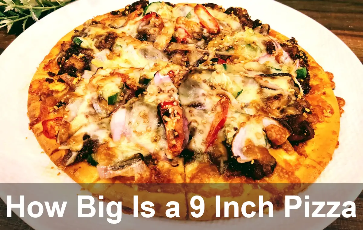 How Big is a 9 inch Pizza