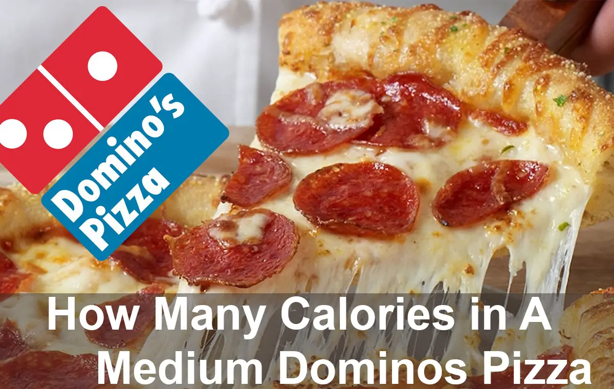 How Many Calories in A Medium Dominos Pizza