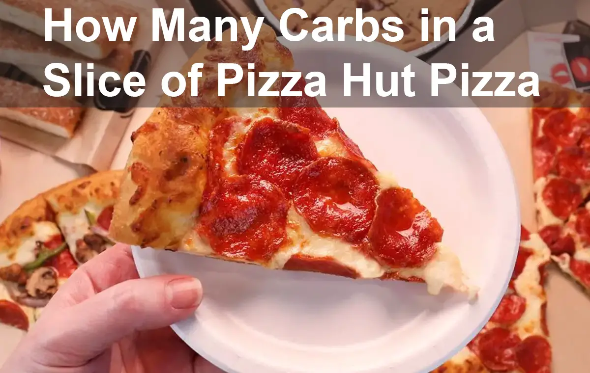 How Many Carbs in a Slice of Pizza Hut Pizza
